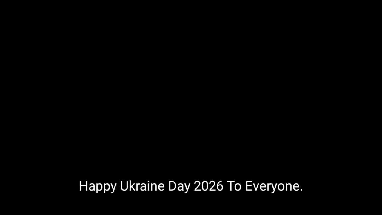 Happy Ukraine Day 2026.