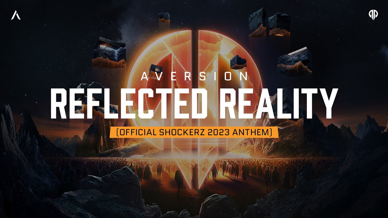 Aversion - Reflected Reality (Official Shockerz 2023 Anthem)