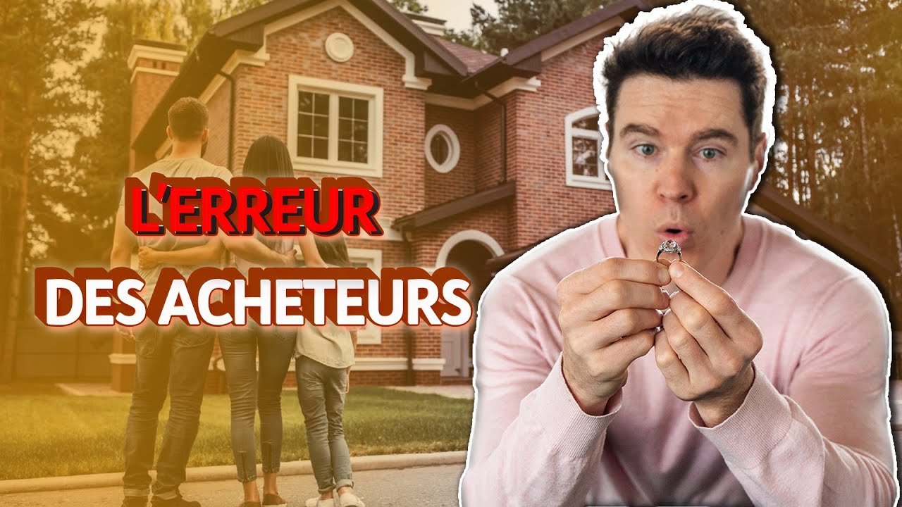 IMMOBILIER (2026): L'erreur que font pratiquement tous les acheteurs