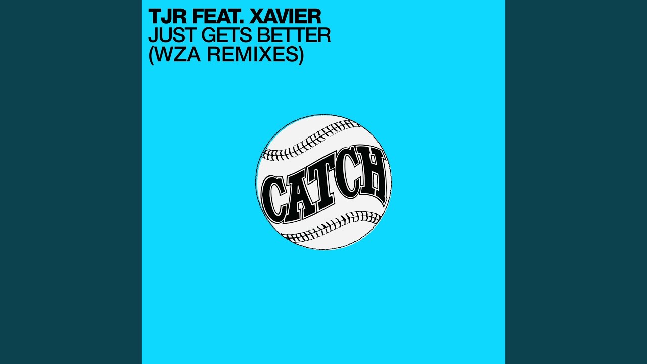 Just Gets Better (WZA's Extended Organ Mix)