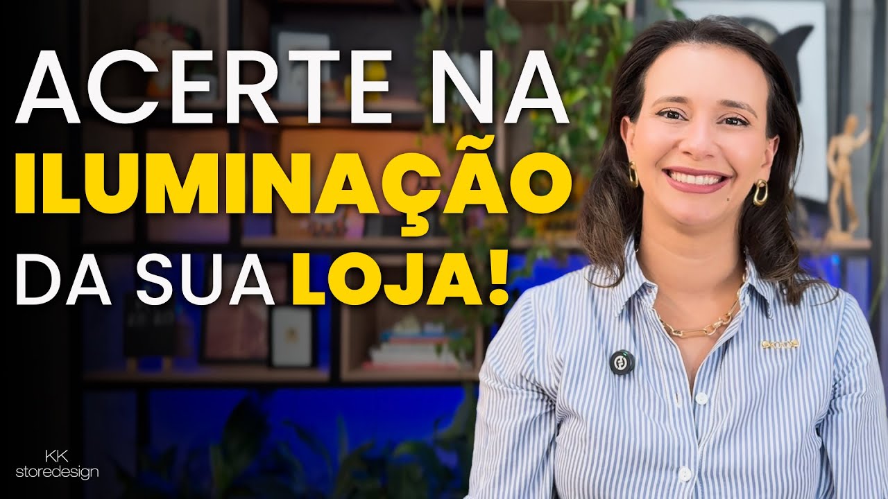 MELHOR ILUMINAÇÃO para o Provador da sua Loja!  Kaká Ribeiro | Arquiteta de Varejo