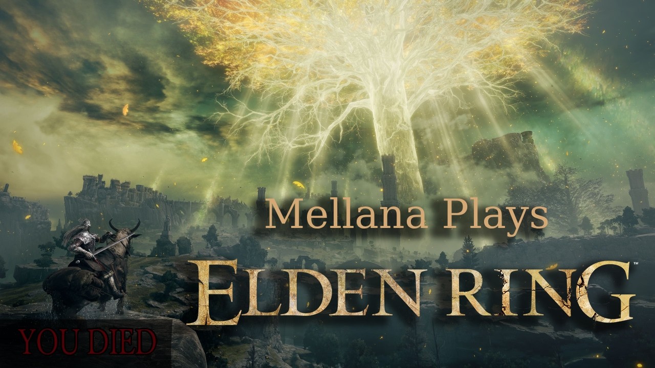 Elden Ring (Part 14) - Mellana Plays