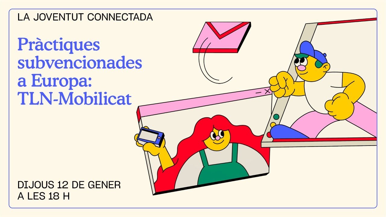 Pràctiques subvencionades a Europa: TLN-Mobilicat