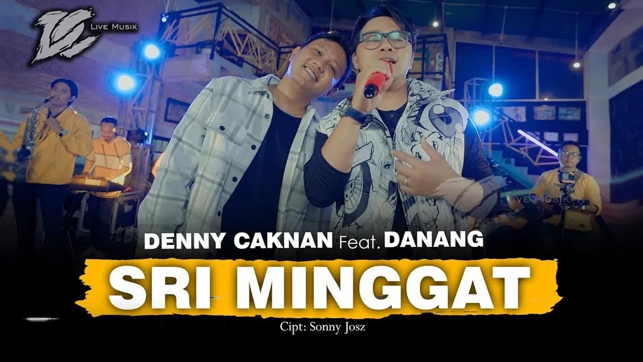 DENNY CAKNAN FT. DANANG - SRI MINGGAT (OFFICIAL LIVE MUSIC) -  DC MUSIK