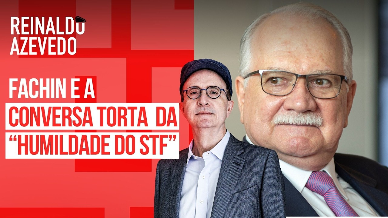 Reinaldo – Fachin está errado: o STF precisa de altivez institucional, não de “humildade”