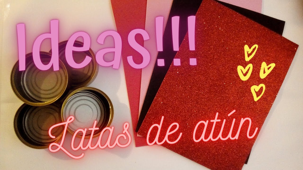 💕IDEAS para San Valentín con latas de Aluminio/ Manualidades /Latas decoradas para San Valentín