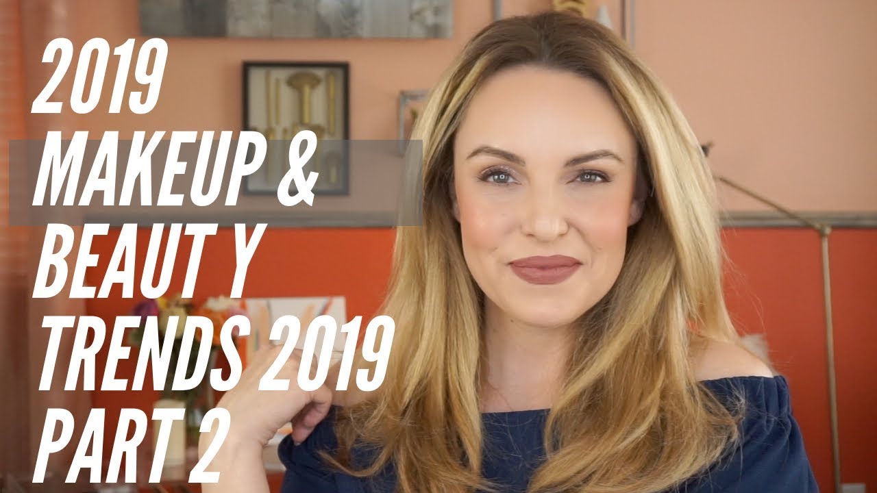 TOP 5 MAKEUP & BEAUTY TRENDS FOR 2019 THAT YOU NEED TO KNOW ABOUT || Part 2