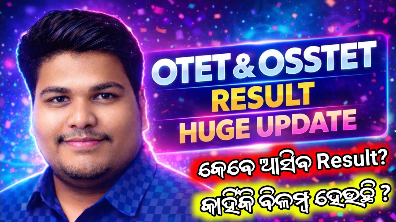 OTET & OSSTET Result HUGE UPDATE 2026 🔥 | Official Notice | Cut Off & Next Process