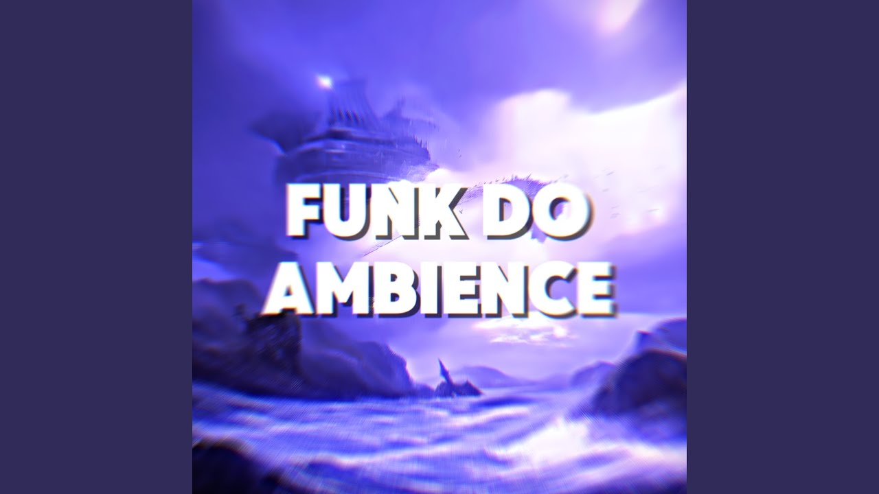 FUNK DO AMbiENce