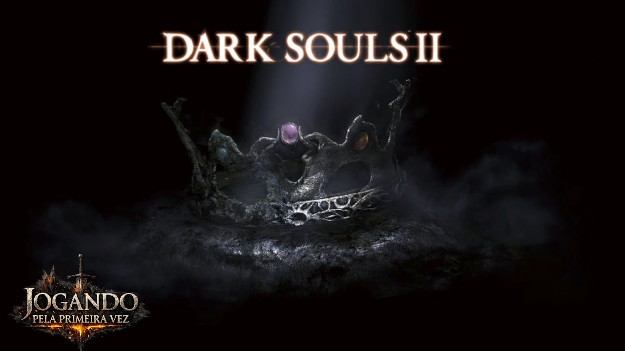 Dark Souls 2 ! 🎮