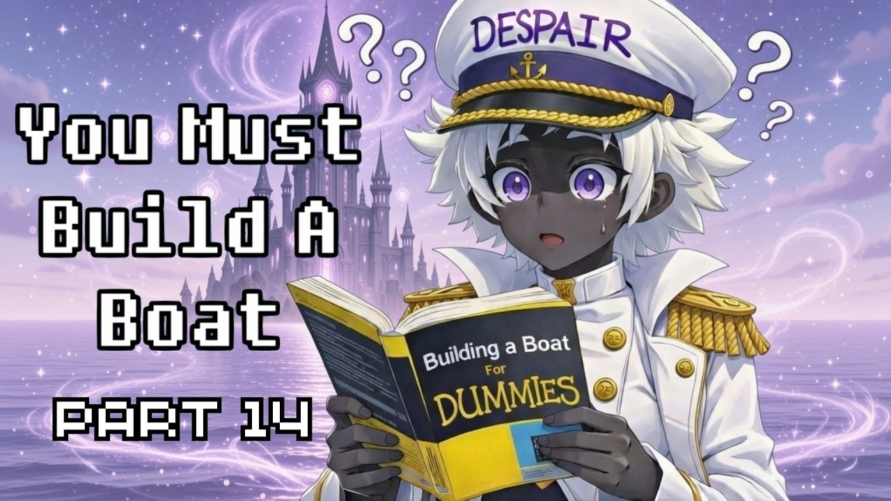 LIFE IS A WITCH  - You Must Build A Boat [#14]