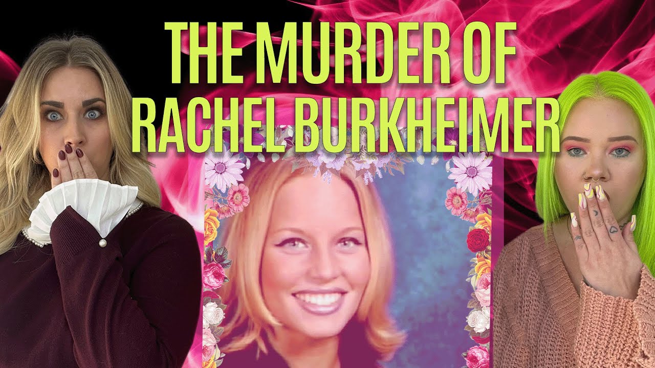 The Murder of Rachel Burkheimer