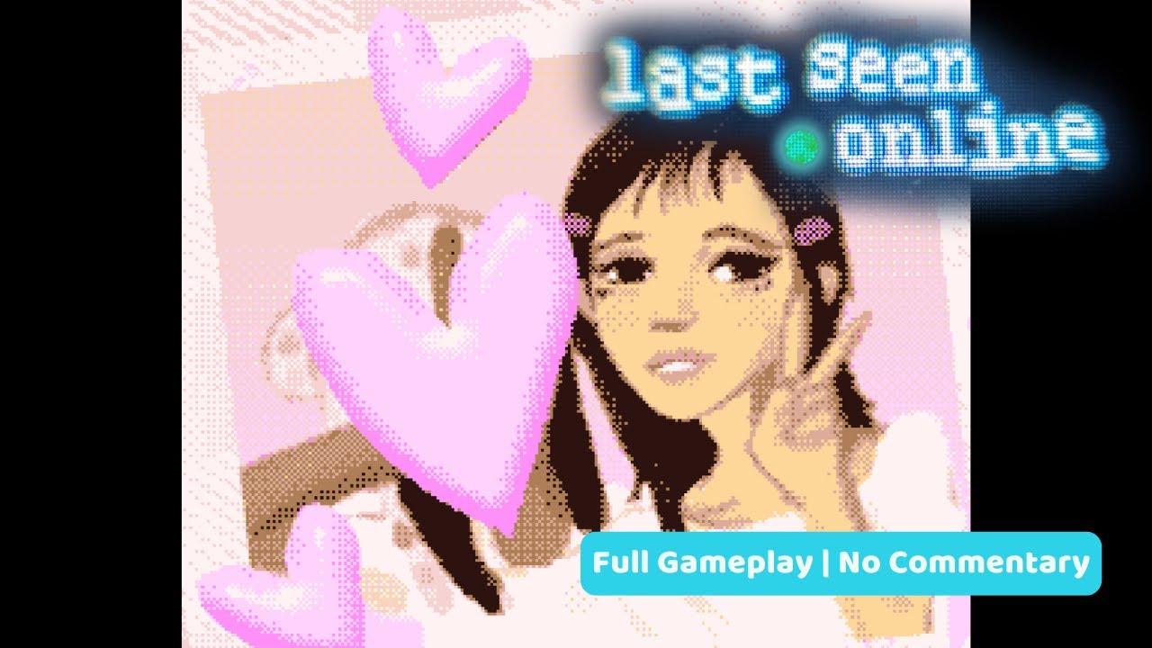 Last Seen Online | Full Gameplay Walkthrough | No Commentary