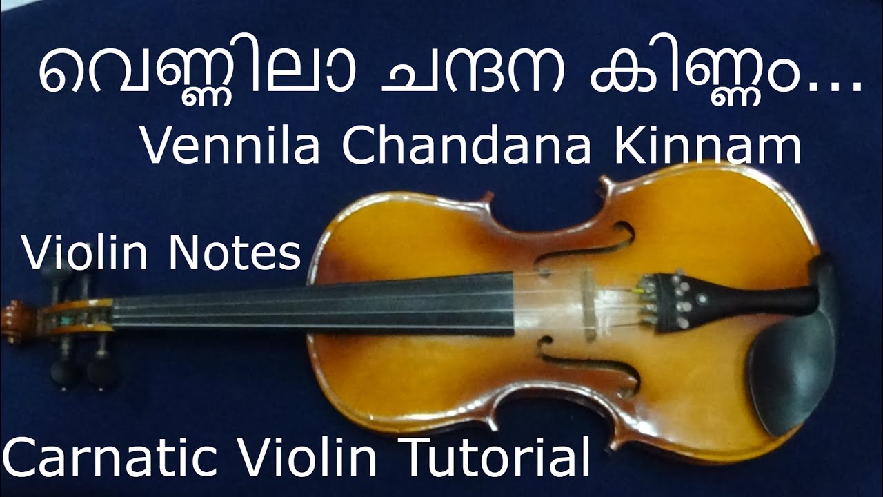 വെണ്ണിലാ ചന്ദന കിണ്ണം..#carnatic #violin #notes #vennilachandanakinnam #vennilachandanakinnam