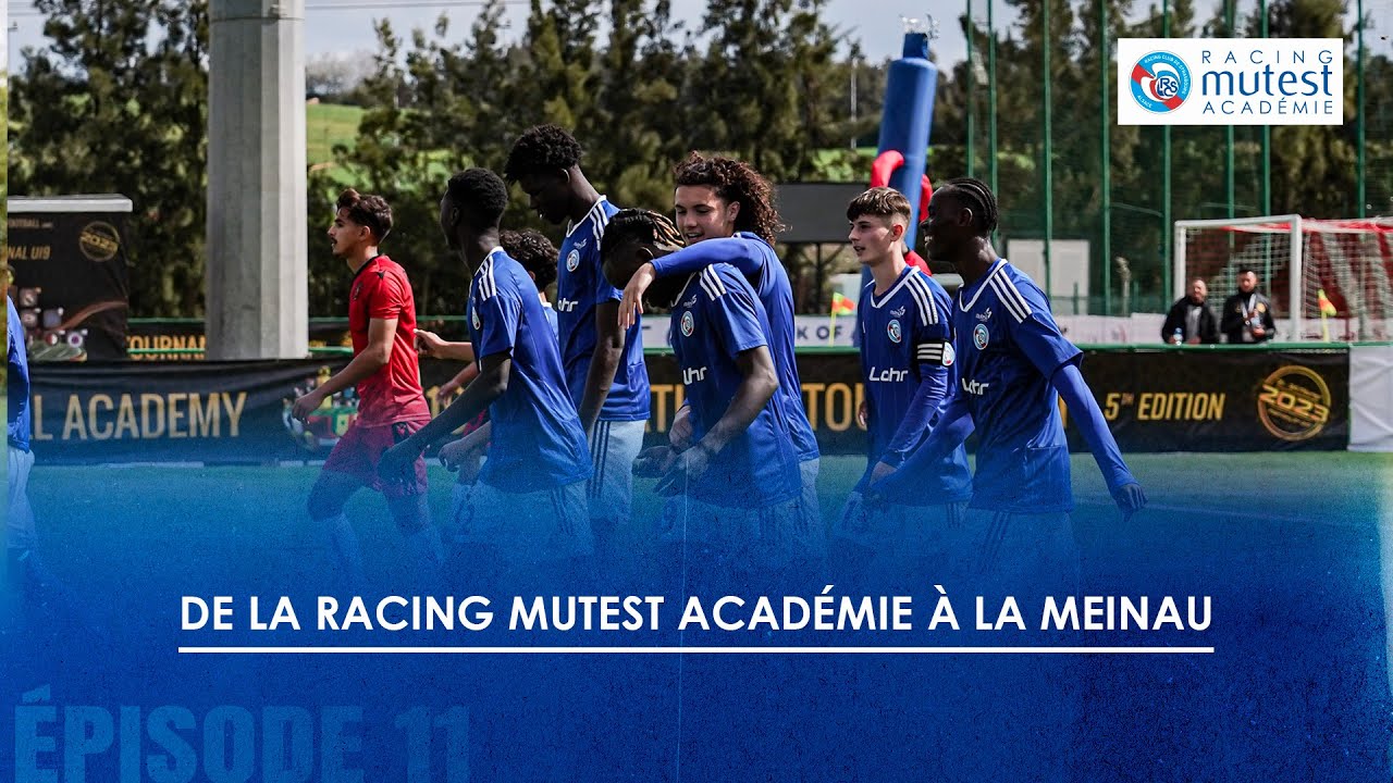 De la Racing Mutest Académie à la Meinau - Episode 11