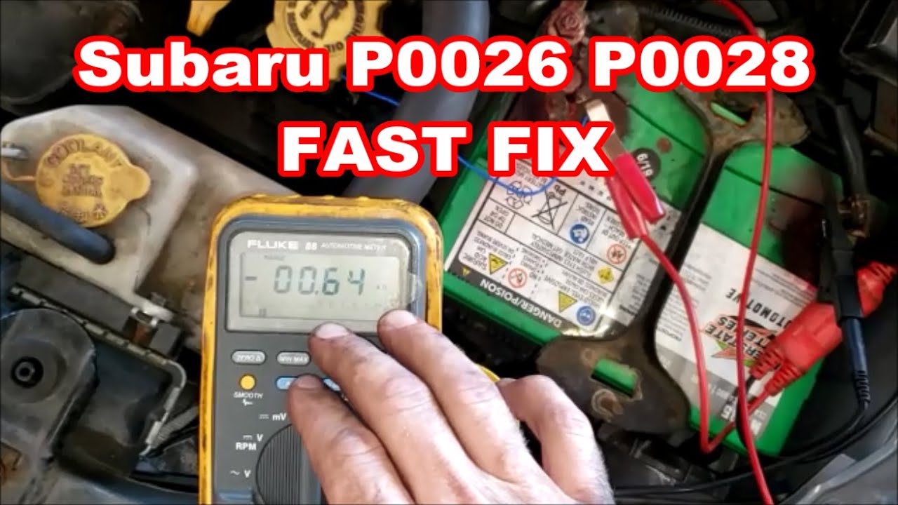 P0026 P0028 on Subaru - Tribeca, Forester, Impreza, Legacy, Outback Impreza 2.5L 3.0L