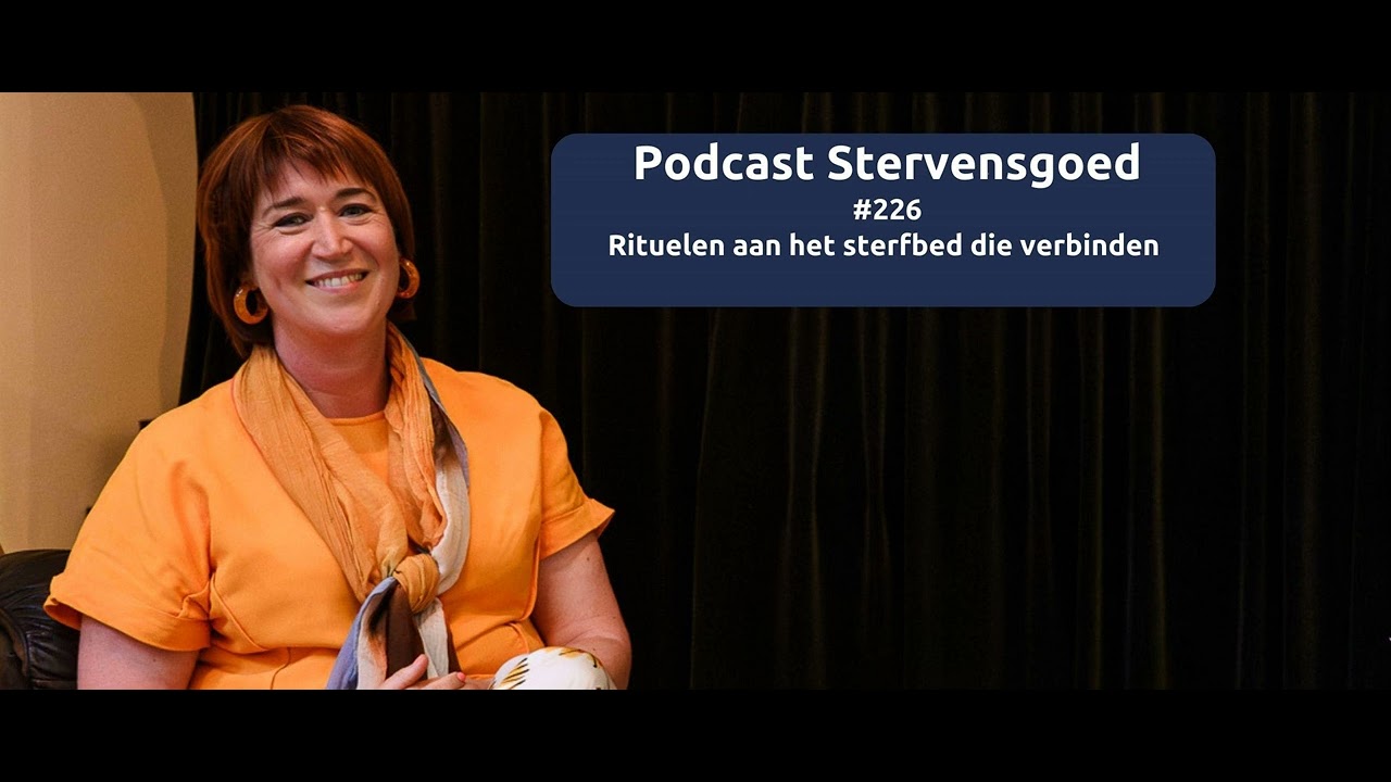 Rituelen aan het sterfbed die verbinden ep 226