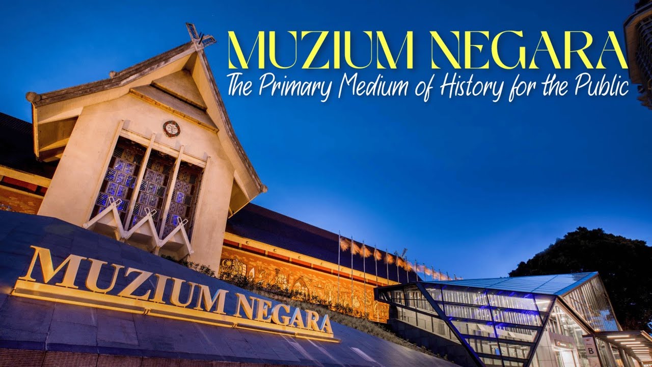 Muzium Negara as Medium of History for the Public [HIST2303 Documentary]