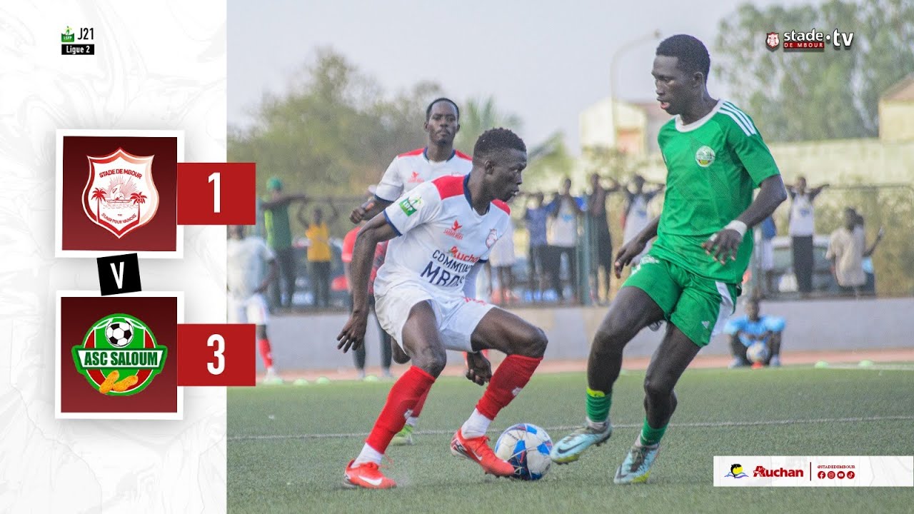 STADE DE MBOUR🆚 ASC SALOUM– J21| Ligue 2 SN 2025 : Suivez l'intégrale du match ...