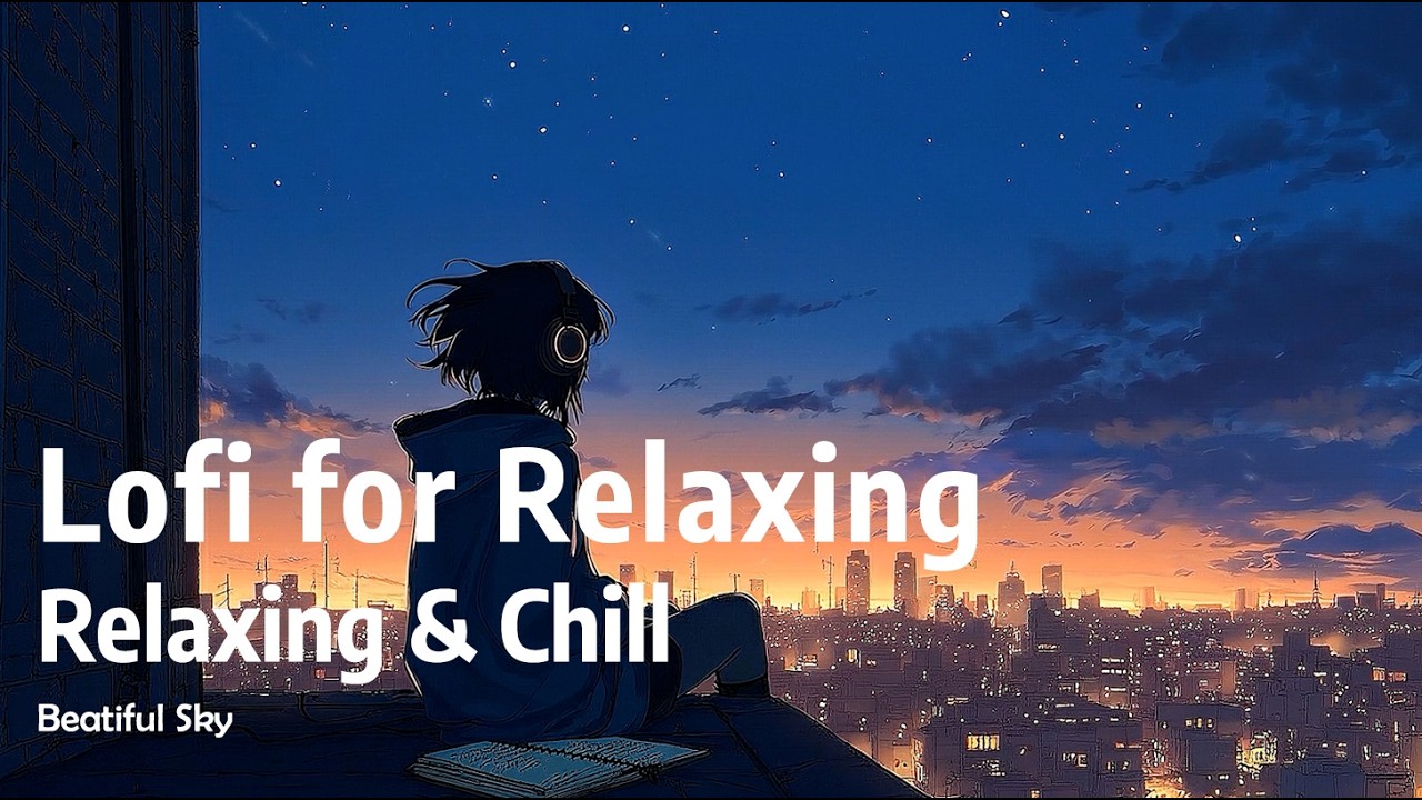Lofi Music / Beats for Relaxing & Chill
