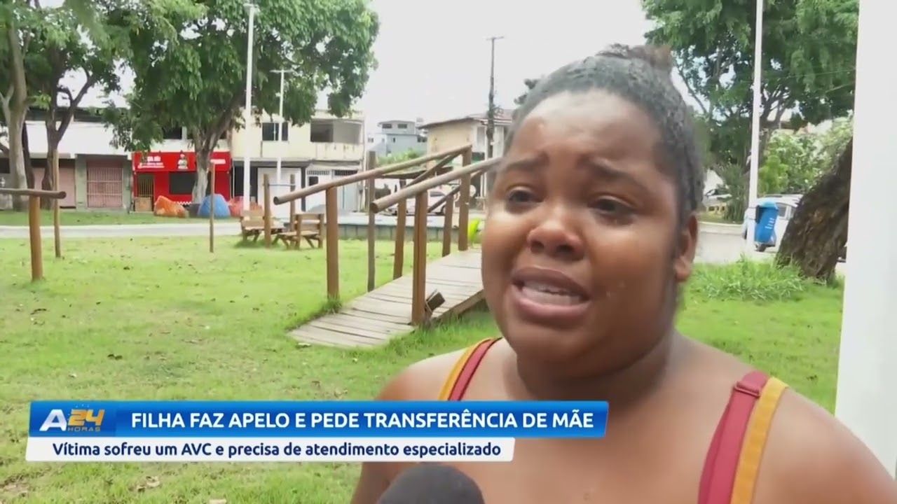 Filha faz apelo e pede transferência de mãe | ARATU 24 HORAS | TV ARATU