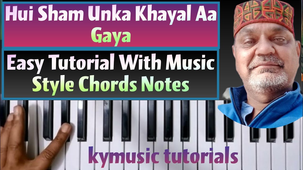Hui Sham Unka Khayal Aa Gaya || Easy Tutorial  Music Style Chords Notes ||