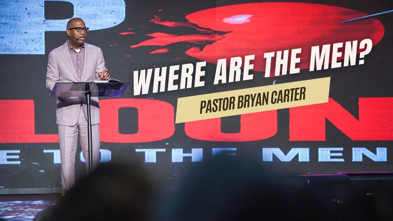 Pop The Balloon Part II: Where Are The Men? // Pastor Bryan Carter  -  Concord Church