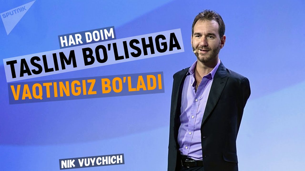 Chegarasiz hayot | Qo'l va oyoqsiz odam | Nik Vuyichich | Motivatsiya