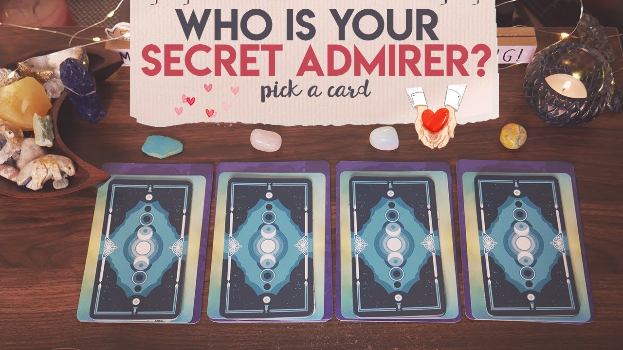 🤩Who Is Your Secret Admirer?😍| PICK A CARD