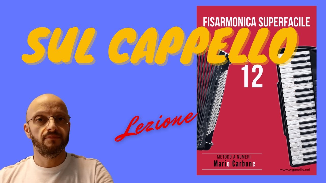 Fisarmonica -  Lezione -  SUL CAPPELLO -  Fisarmonica Superfacile - Vol 12