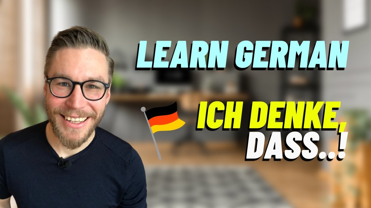 ich denke, dass… | Lerne Deutsch