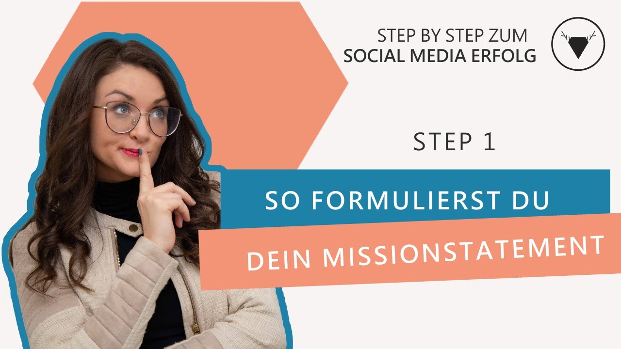 DEIN MISSIONSTATEMENT - Step by Step zum Social Media Erfolg