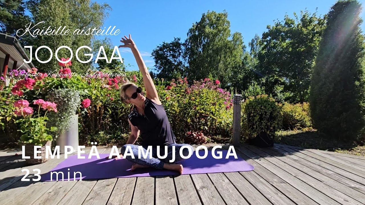 Lempeä aamujooga @JoogaakaikilleaisteilleKatja