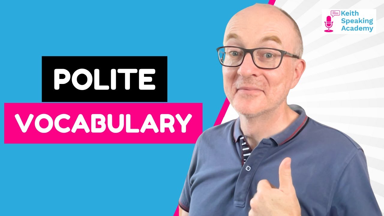 IELTS Speaking Vocabulary: POLITENESS