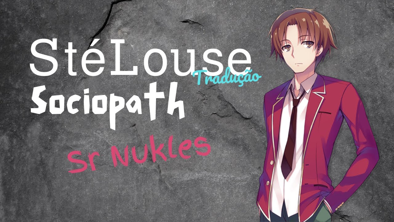 St&eacute;Louse - Sociopath Legendado