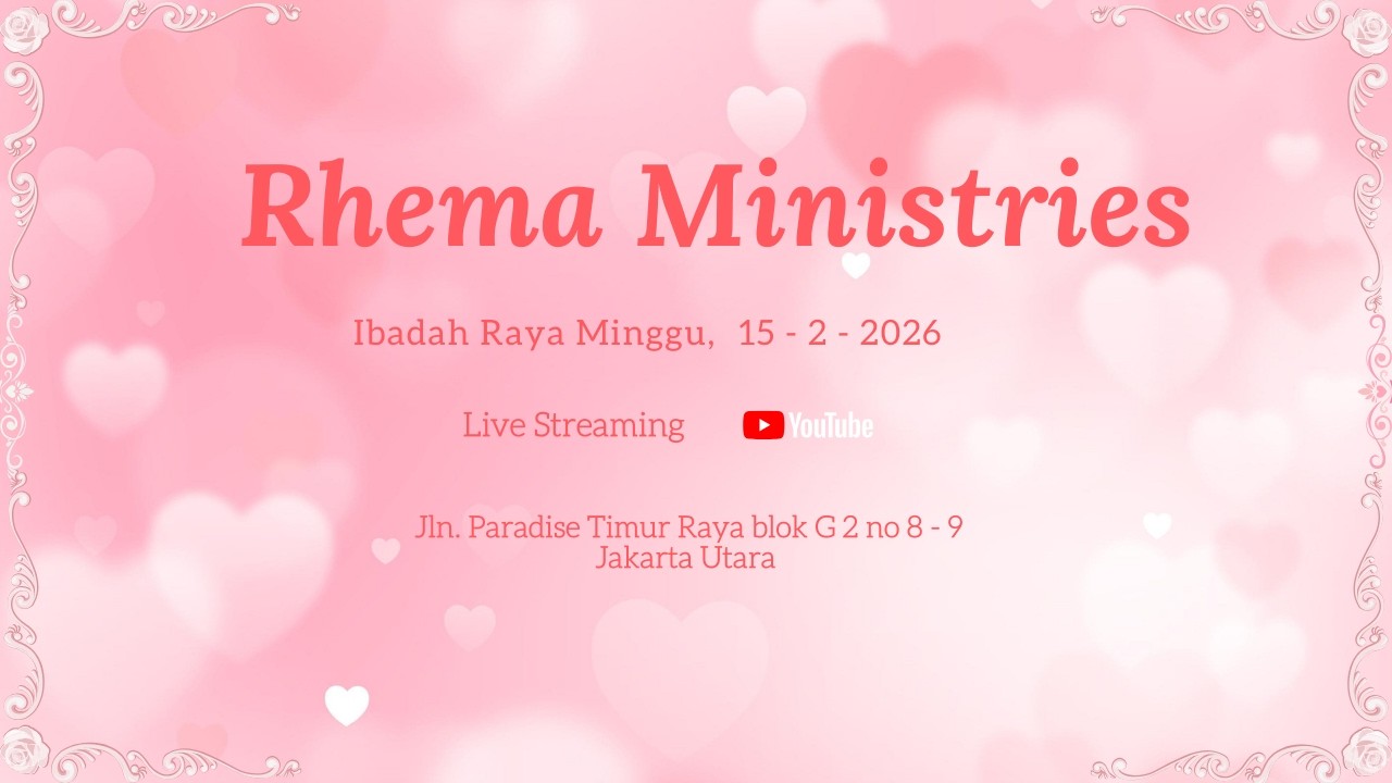 Ibadah Raya - RHEMA MINISTRIES SUNTER JAKARTA - Minggu, 15 Februari 2026