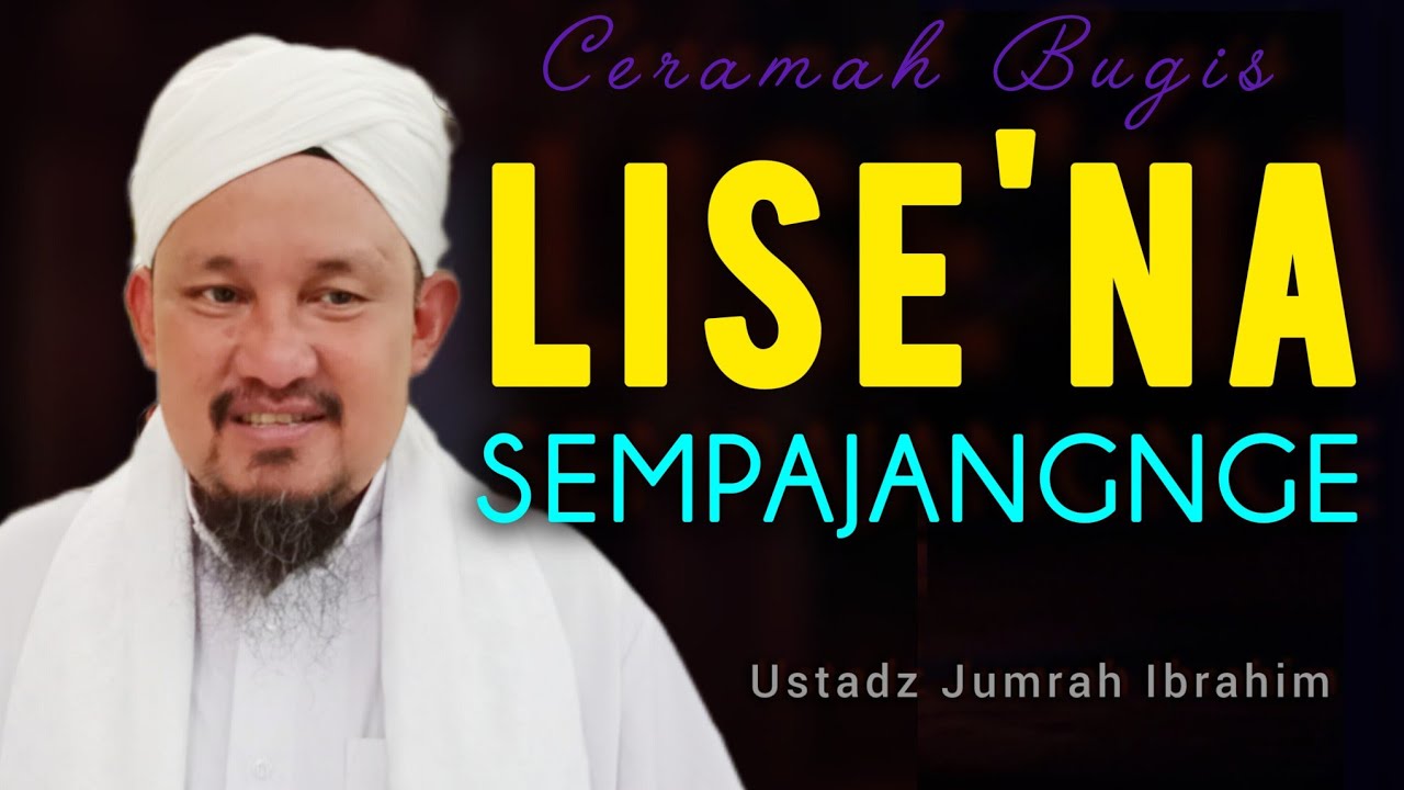 Ceramah Bugis | Ustadz Jumrah Ibrahim | Lise Na Sempajangnge