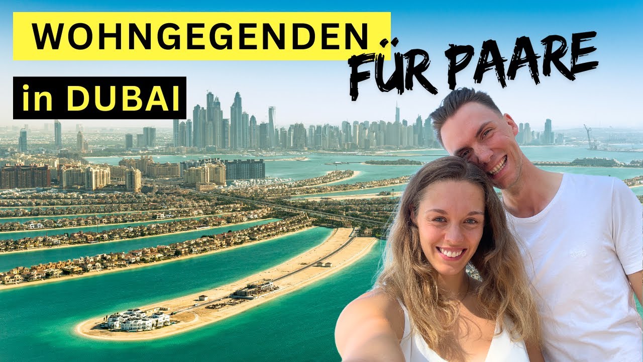 TOP 6 Wohngegenden für PAARE in Dubai! - mit Preisen🇦🇪