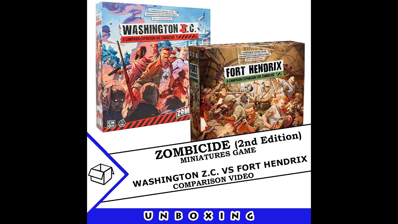Zombicide: 2E - Washington Z.C. VS Fort Hendrix (campaign expansions) -- Which should you get?