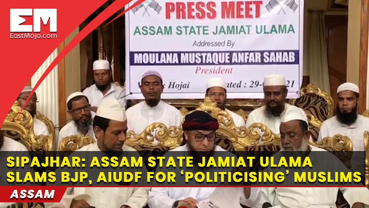 Assam State Jamiat Ulama slams BJP, AIUDF for &lsquo;politicising&rsquo; Muslims