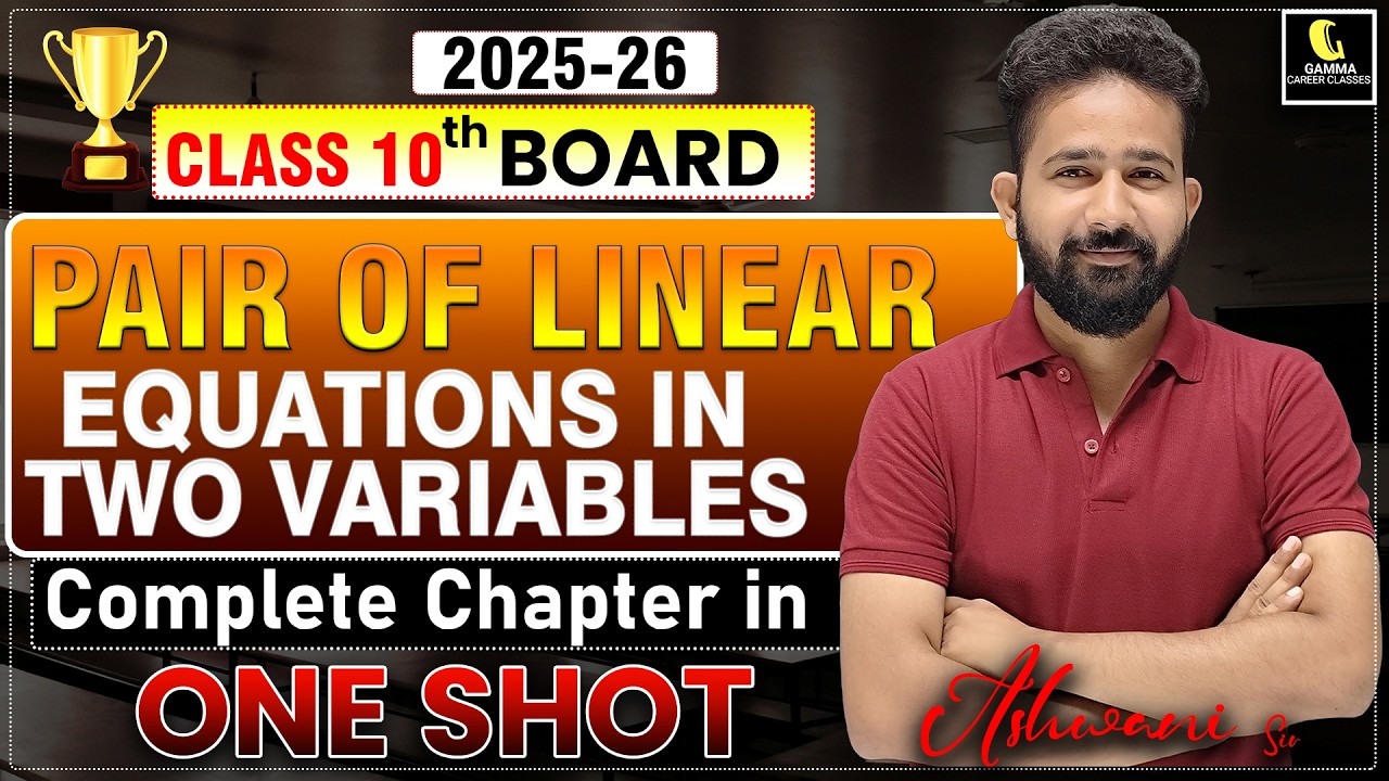 Class 10th PAIR OF LINEAR EQUATIONS IN 2 VARIABLES One Shot 🔥 Maths Chapter 3 | One Day One Chapter