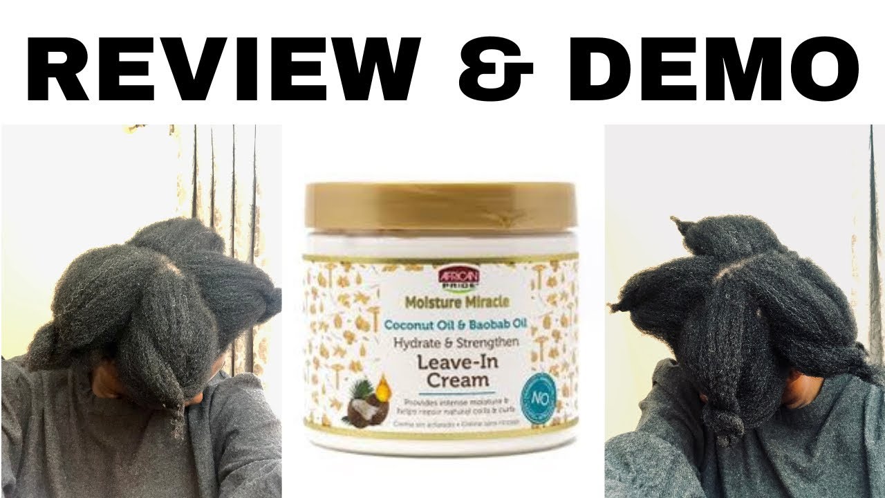 African Pride Moisture Miracle Несмываемый крем с кокосовым маслом и маслом баобаба | Полная демо...