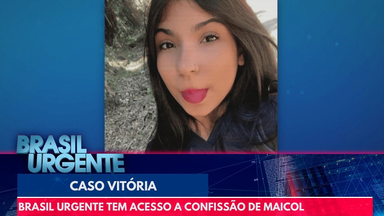 Caso Vitória: Brasil Urgente tem acesso a confissão de Maicol | Brasil Urgente