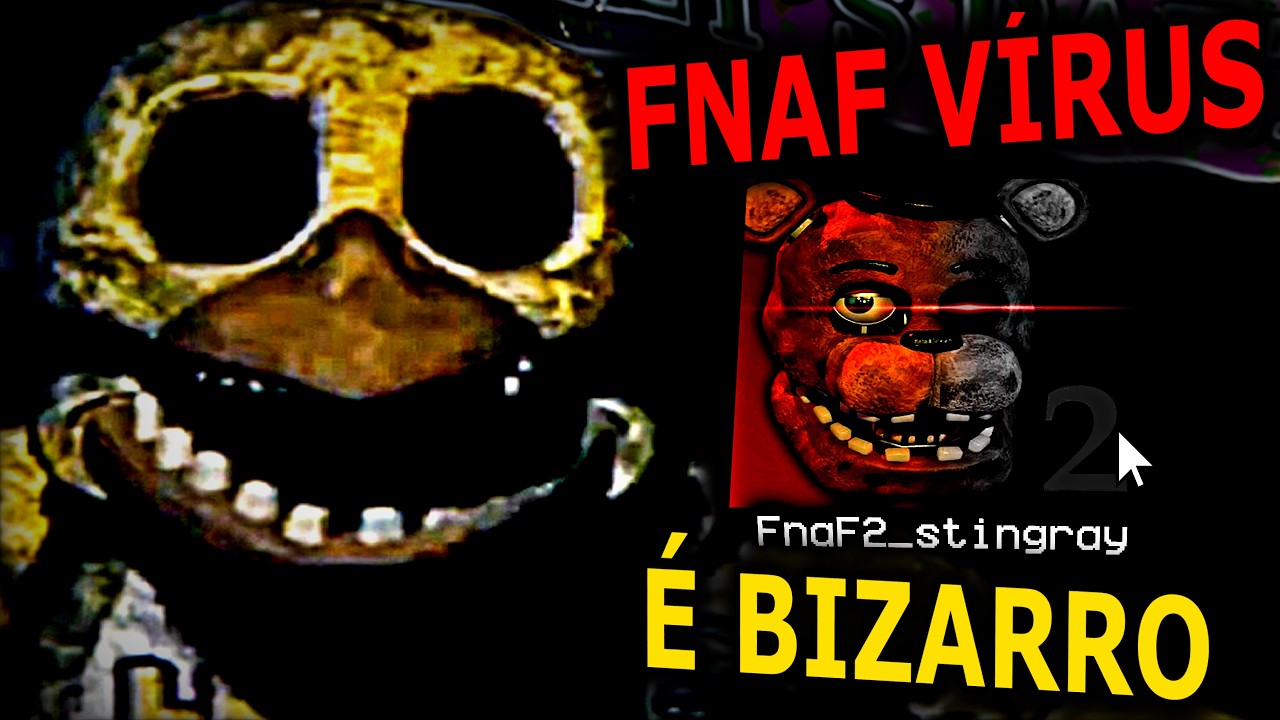 o BIZARRO mundo dos FNAFS VIRUS! (hilário kkkk)