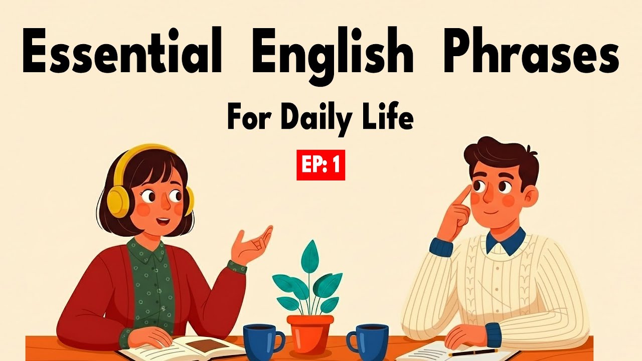 Essential English Phrases for Daily Life | Speak English Naturally / English Podcast