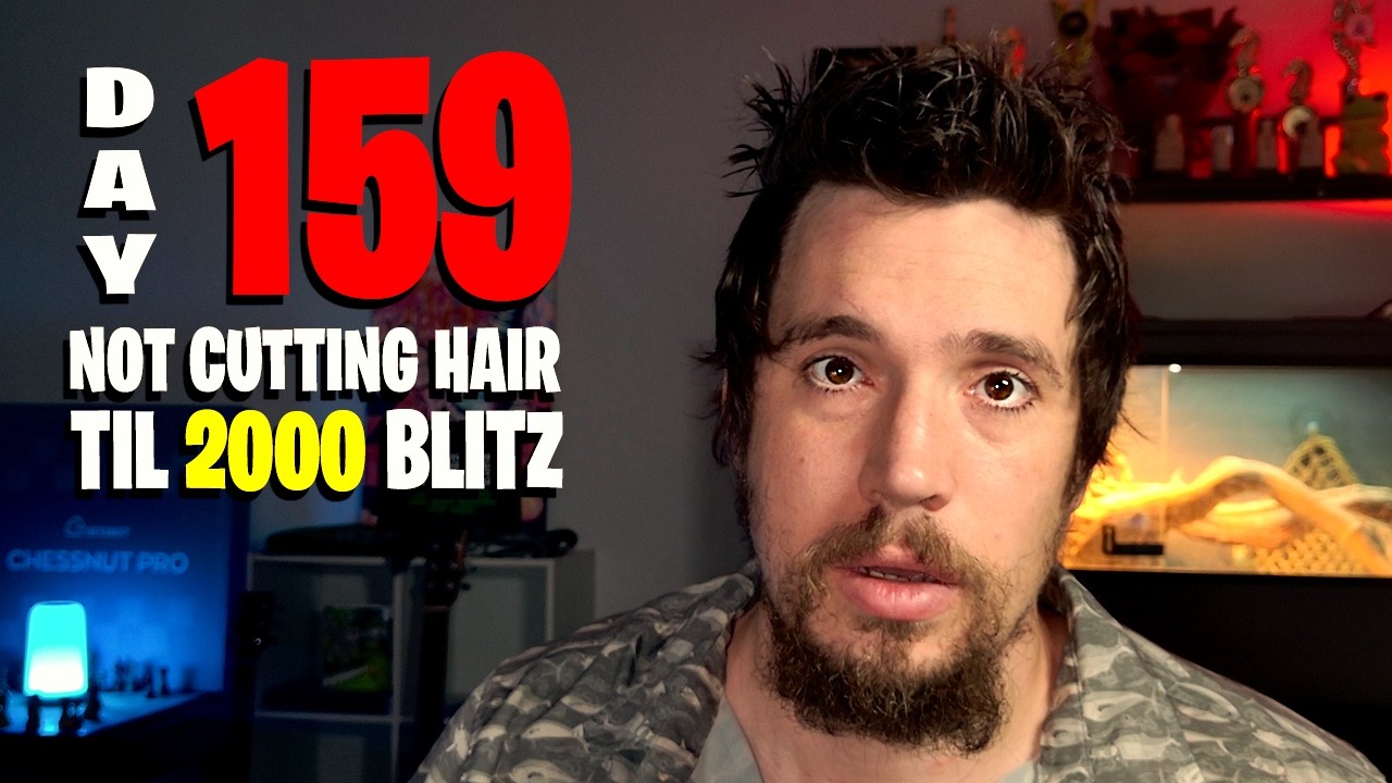Day 159 of not cutting my hair until 2000 blitz on chess.com