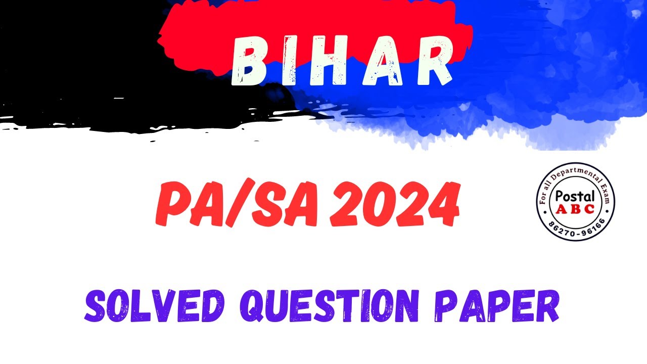 BIHAR PA/SA 2024 SOLVED QUESTION PAPER || DEPARTMEN & GK