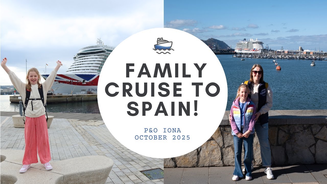 Family cruise to Spain | P&O IONA - October 2025
