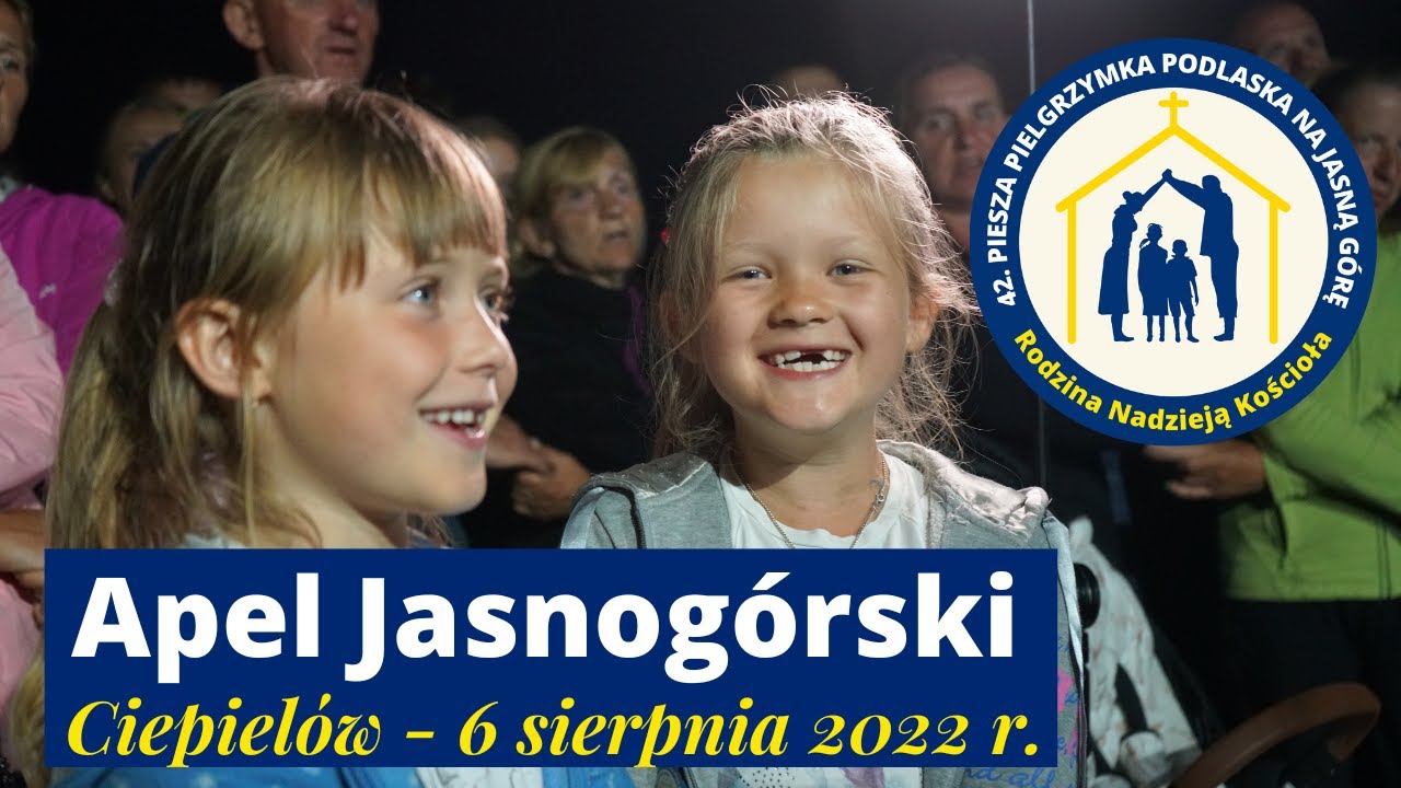 APEL JASNOG&Oacute;RSKI - Ciepiel&oacute;w - 6 sierpnia 2022 r.
