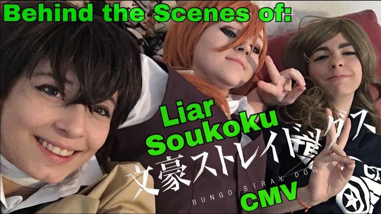 Behind the Scenes of: Liar - Soukoku [Bungo Stray Dogs CMV]
